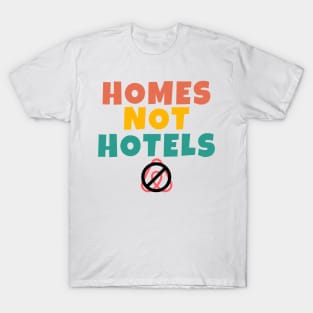 Homes Not Hotels Anti AirBNB Retro Vintage T-Shirt